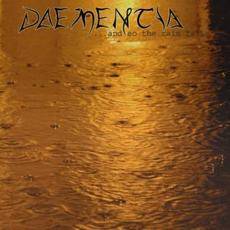 Daementia (ESP) : ... and So the Rain Falls